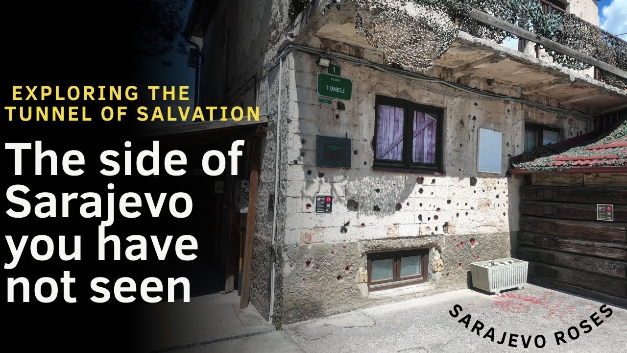 The side Sarajevo you haven't seen | Tunnel of Salvation | Sarajevo Roses