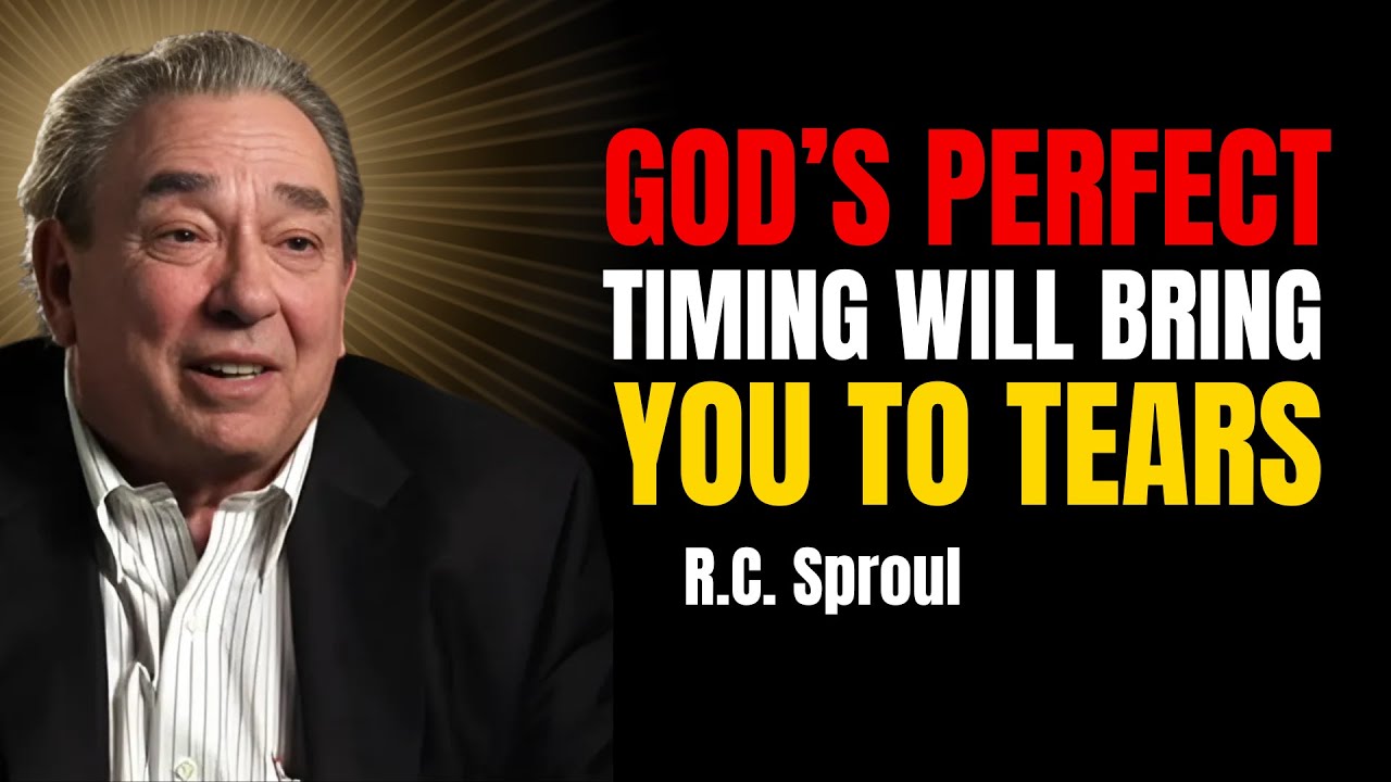 God’s Perfect Timing Will Bring You To Tears | The Holiness Of God Rc Sproul