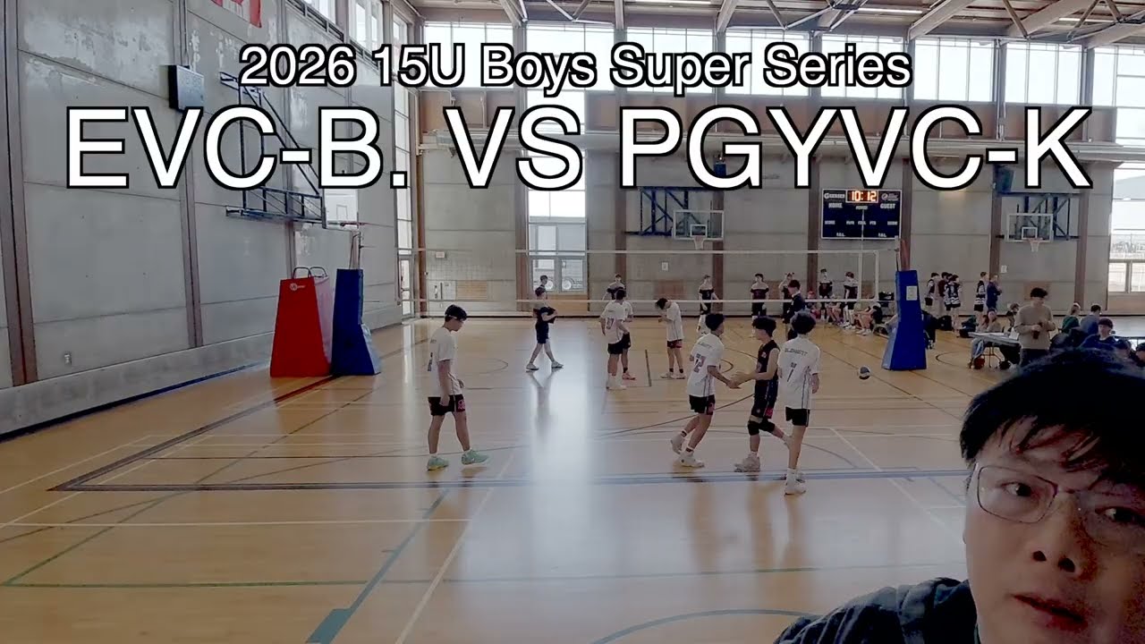 2026 15U Boys Super Series EVC-B  VS PGYVC-K