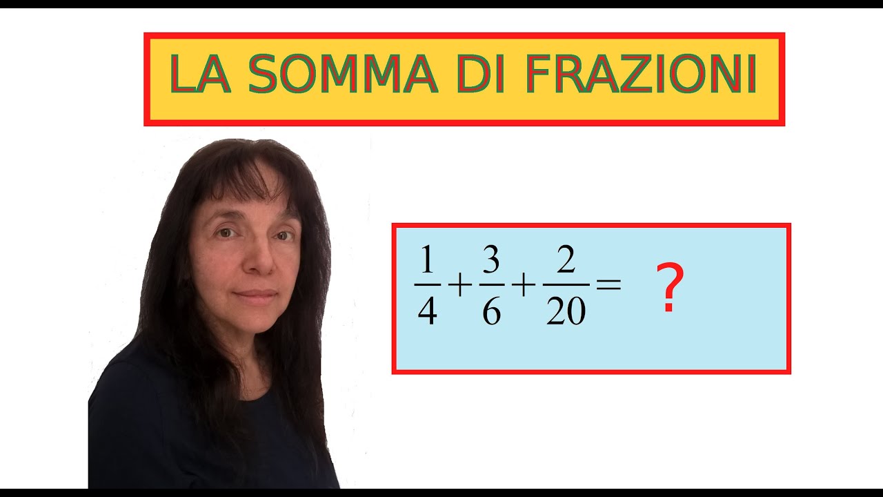 Somma di frazioni con denominatore diverso. Esercizi risolti. Spiegazione passo a passo.