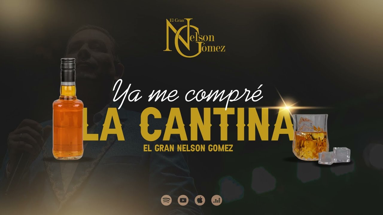 YA ME COMPRÉ LA CANTINA - KARAOKE - NELSON GÓMEZ