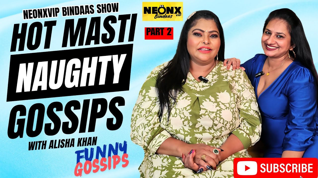 Hot Masti & Naughty Gossips with Alisha Khan Part 2 | NeonxVip Bindaas Gossips