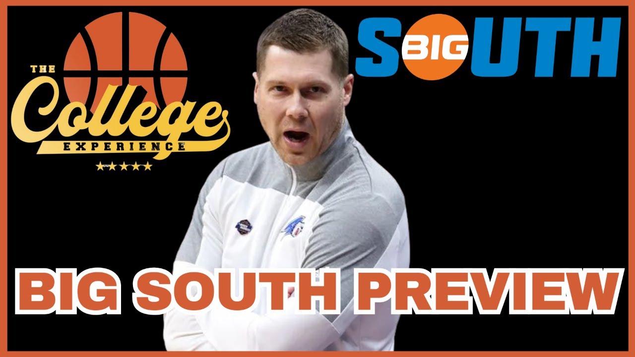 Big South Conference Preview | The College Experience: Basketball
