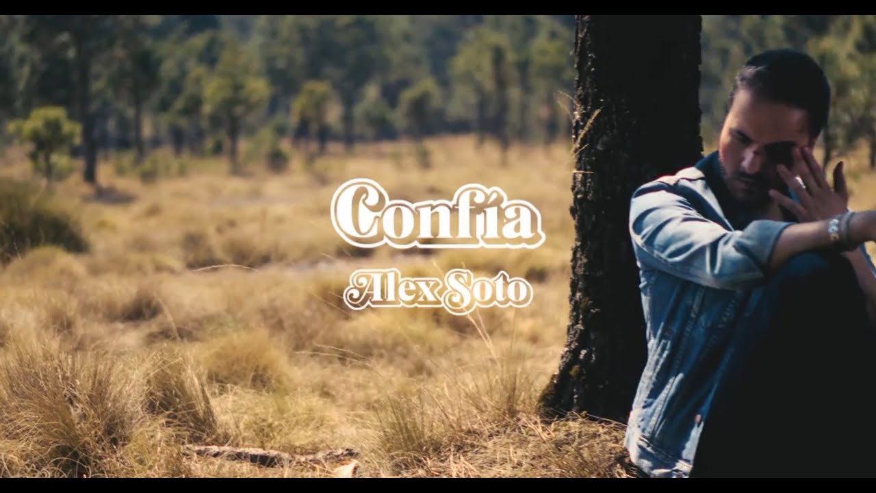 Alex Soto - Confía (Video Oficial)