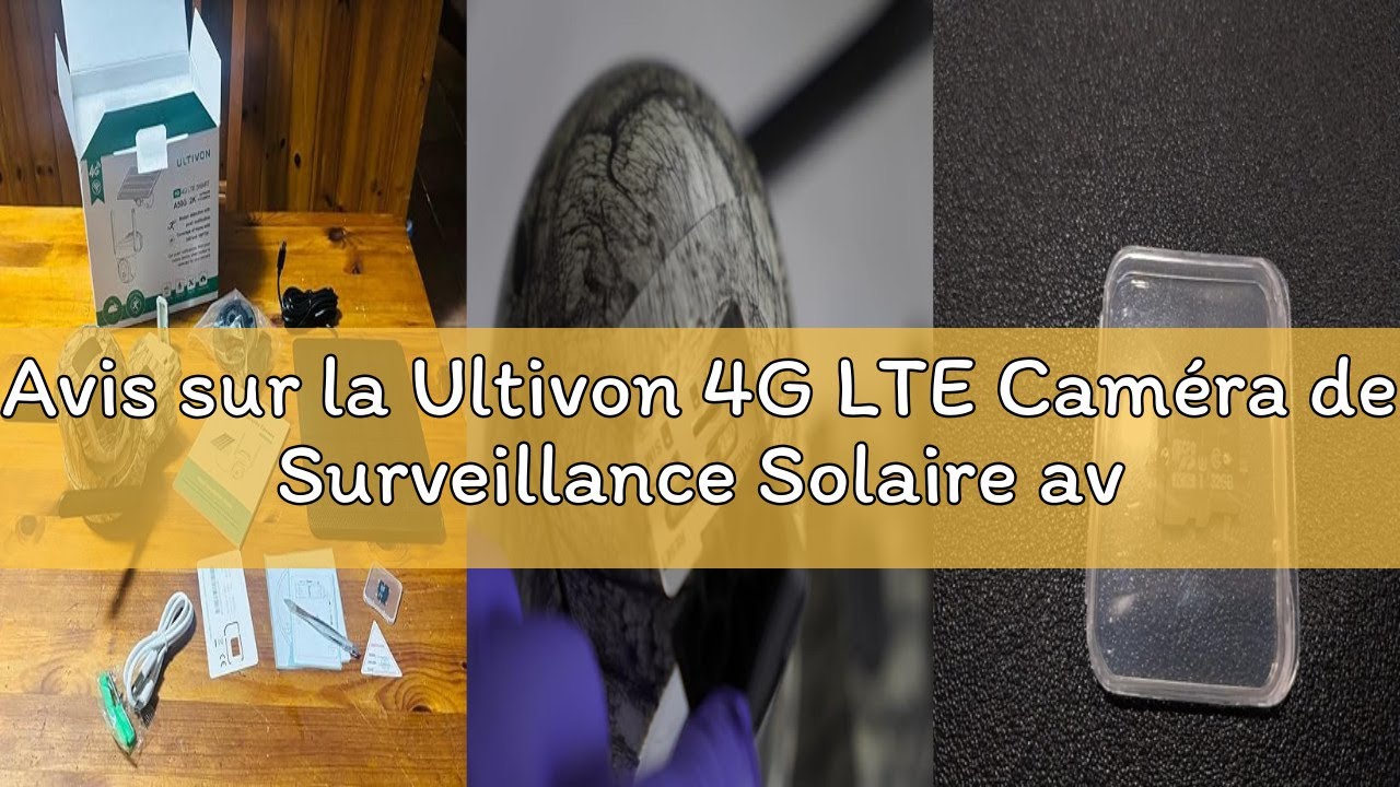 Avis sur la Ultivon 4G LTE Caméra de Surveillance Solaire avec Carte SIM Préinstallé, 4G Caméra Secu