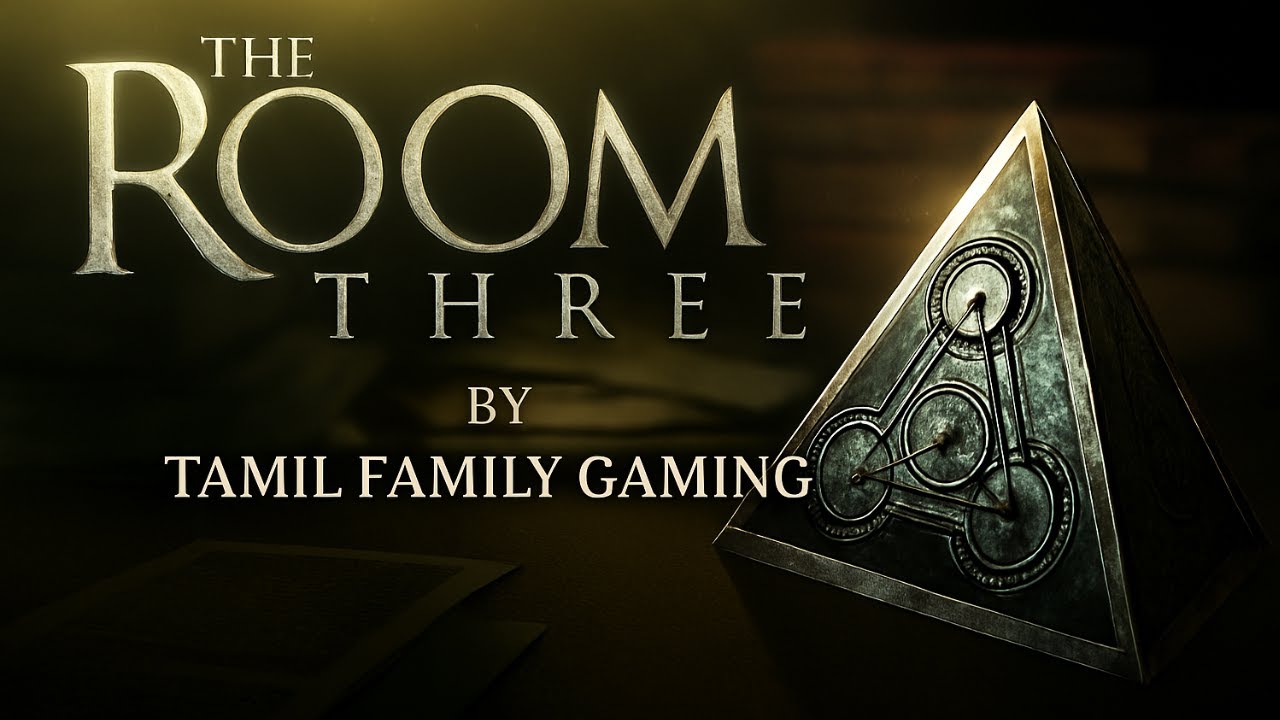 தபஂபிசஂசோமஂ பிழைசஂசோமஂ series | Part 1 The Room Three gameplay | தமிழ் Family Gaming