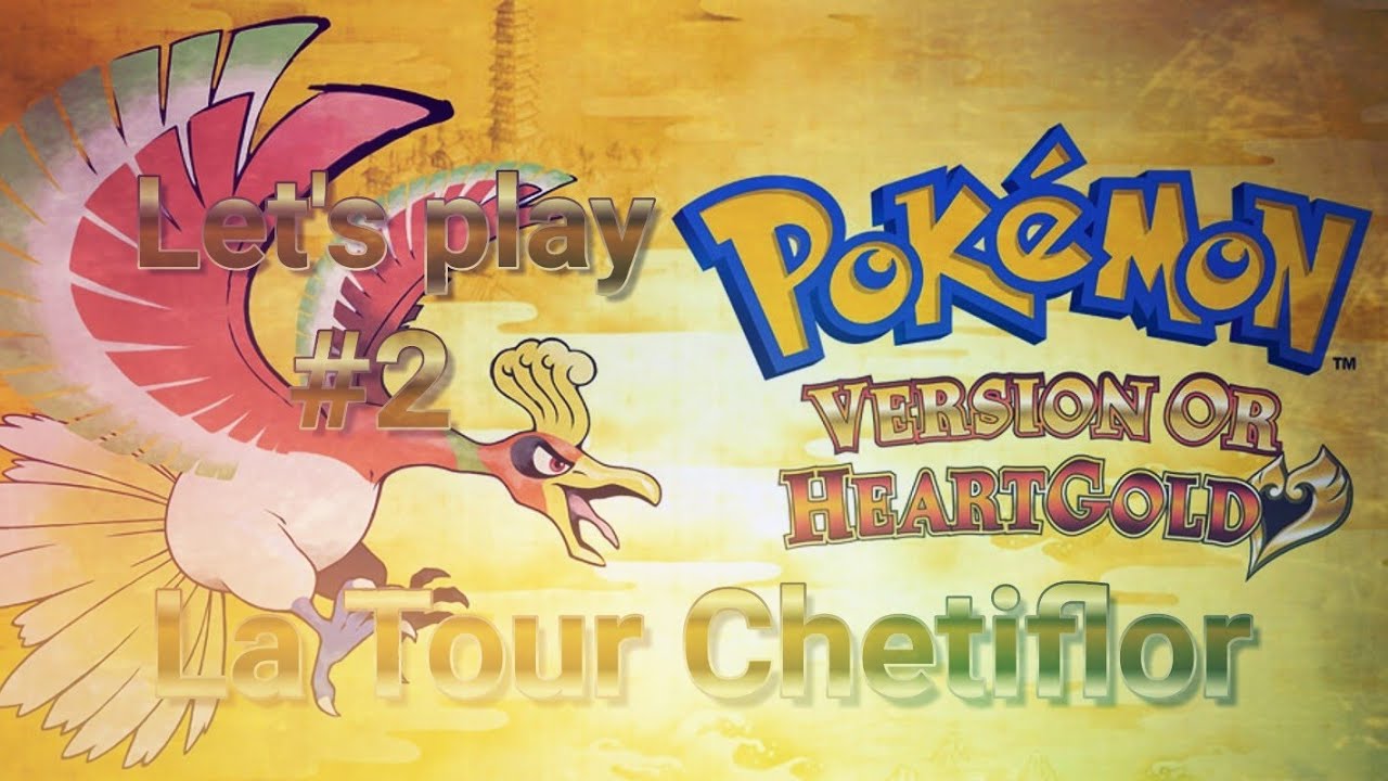 Pokemon HeartGold #2:La Tour Chetiflor