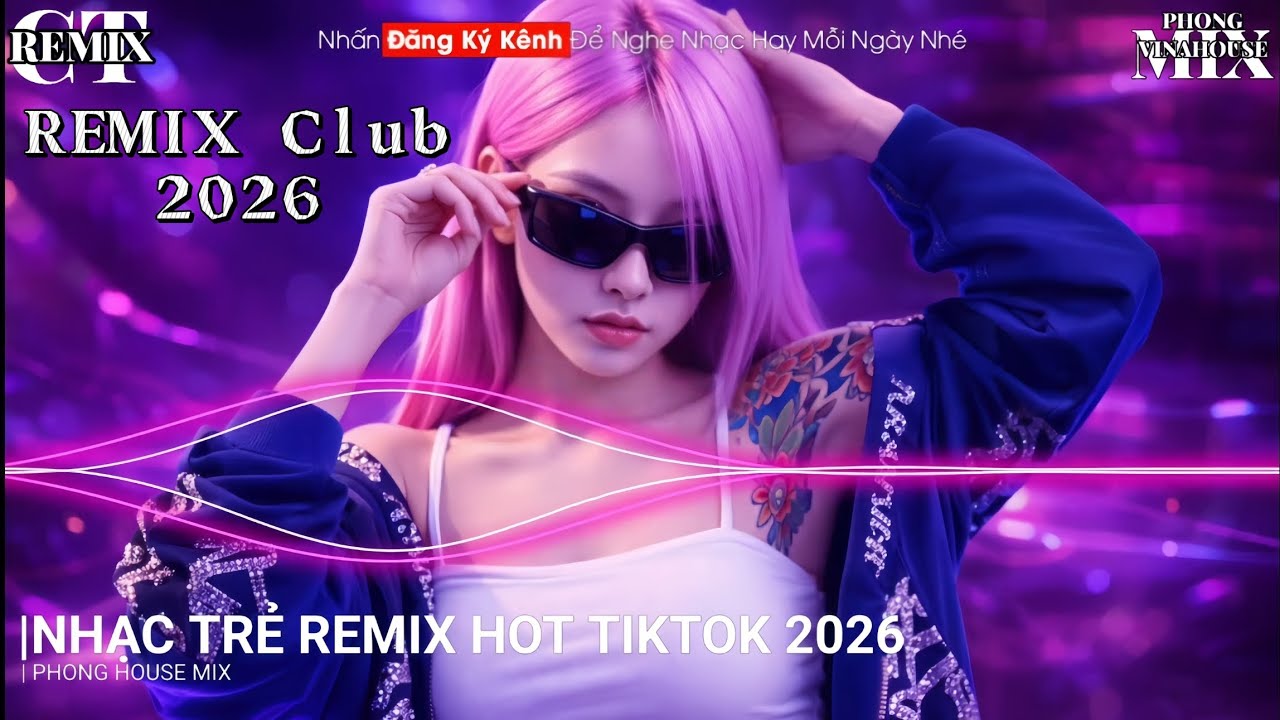 Nhạc Trẻ Remix Club – Nhạc Vinahouse Remix Hay Nhất 2026 | Nhạc Trẻ Remix Hay Nhất Hiện Nay (12)