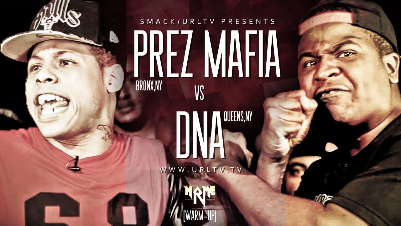 DNA VS PREZ MAFIA: SMACK/ URL | URLTV