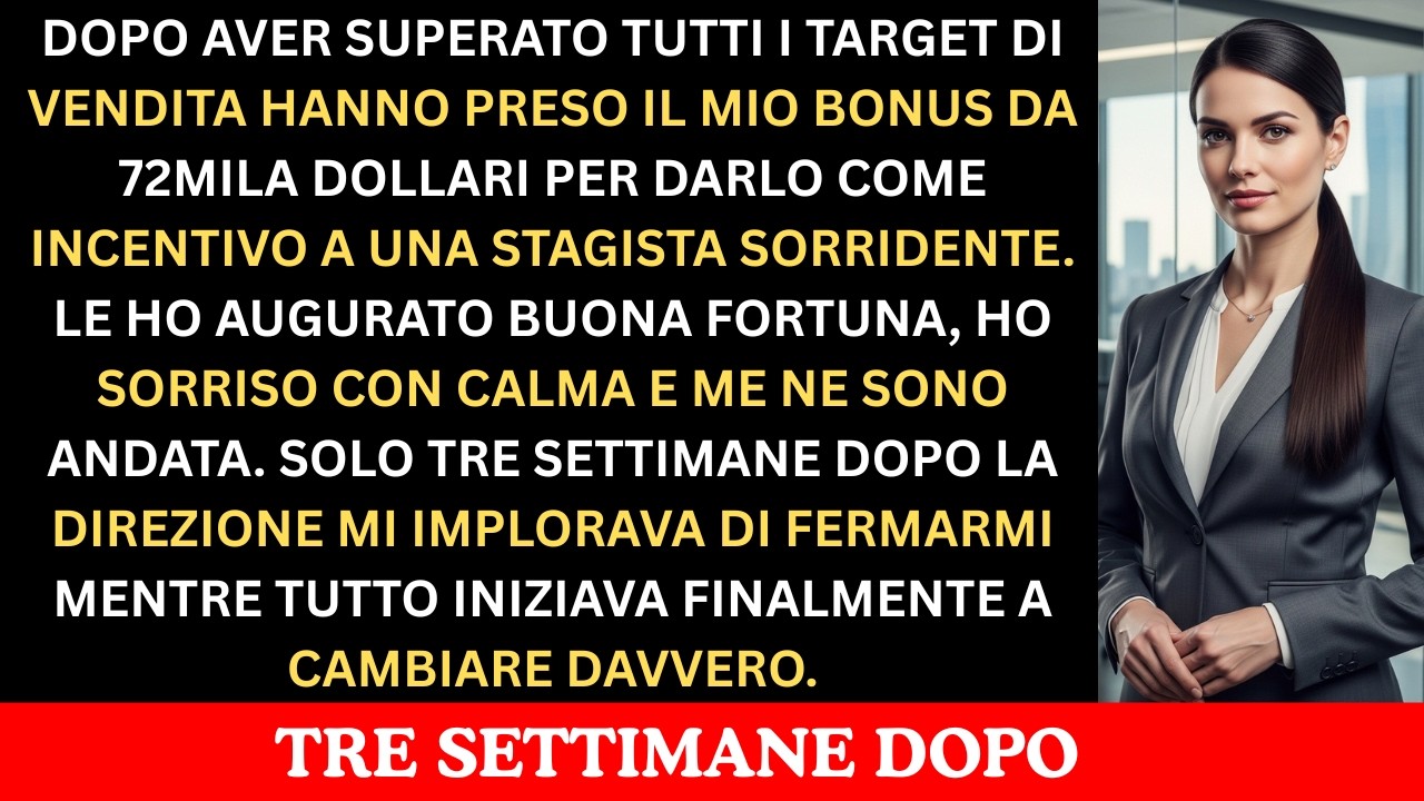 Hanno Dato il Mio Bonus da $72.000 una Nuova Stagista. Ma la Mia Vendetta Silenziosa Li Ha Scioccati