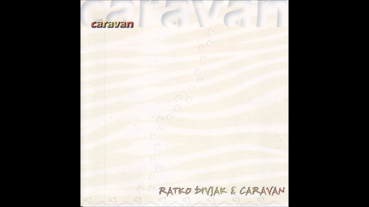 Ratko Divjak - Caravan