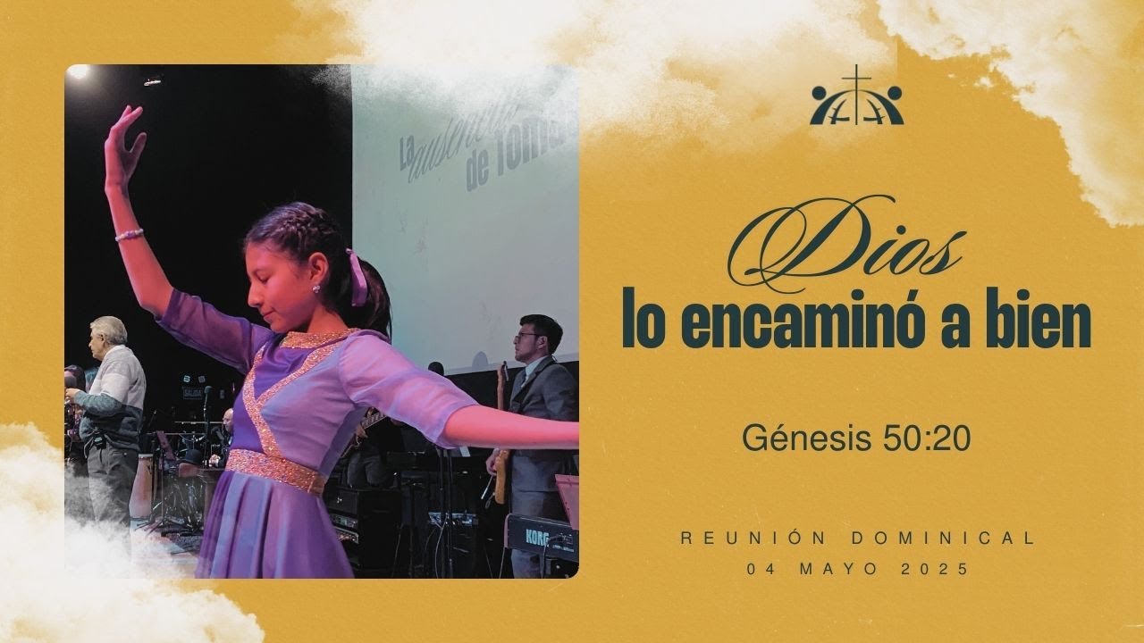 Dios lo encaminó a bien | Génesis 50:20 | Mayo 04, 2025