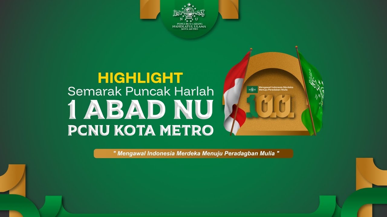 HIGHLIGHT SEMARAK PERLOMBAAN HARLAH NU KE 100 MASEHI | PCNU KOTA METRO