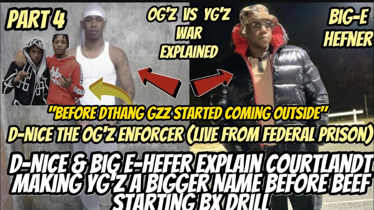 D-Nice & Big E-Hefer Explain Courtlandt Making Yg'z A Bigger Name Before Beef | Starting Bx Drill