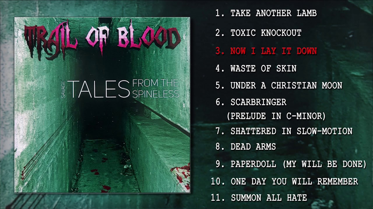 Trail of Blood - Savage Tales From The Spineless (2015) / Full Album Stream