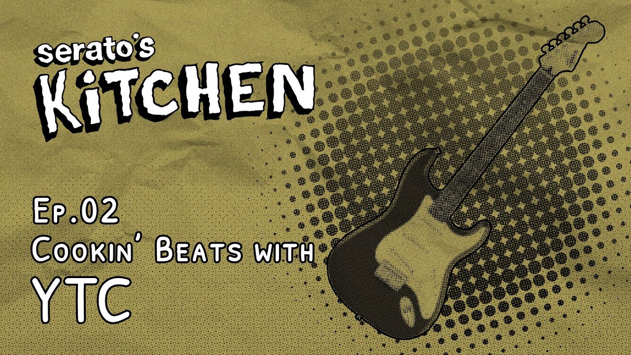 Serato's Kitchen | Live beat-making with YTC | May 2023, Week Two