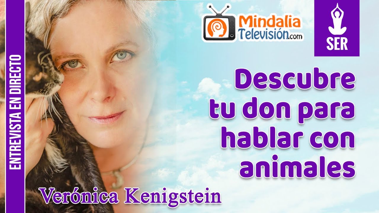 Descubre tu don para hablar con animales, por Ver&oacute;nica Kenigstein