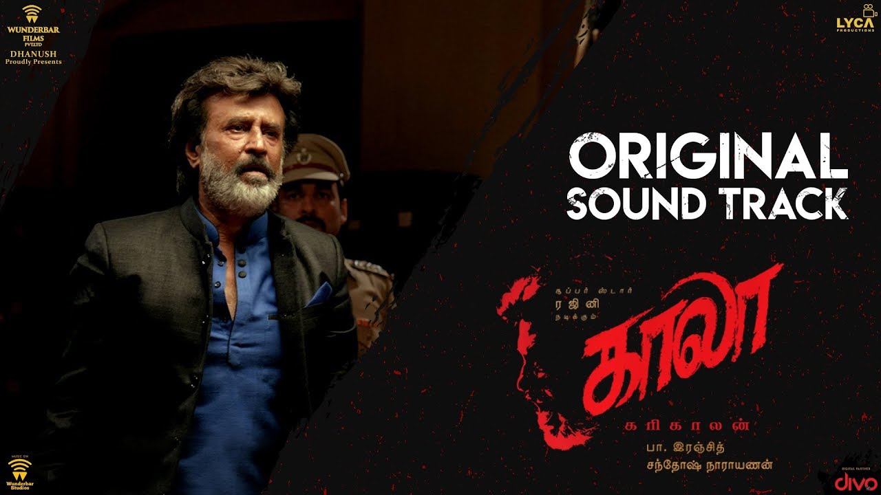 Kaala (Original Soundtrack) | Rajinikanth | Santhosh Narayanan | Pa Ranjith | Dhanush