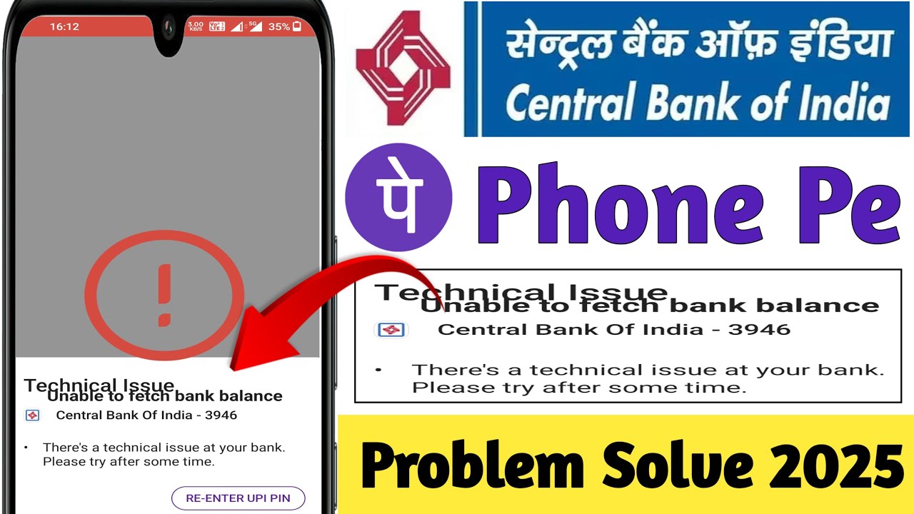 Central bank of india phone pe technical issue unable to fetch bank balance problem solve 2025