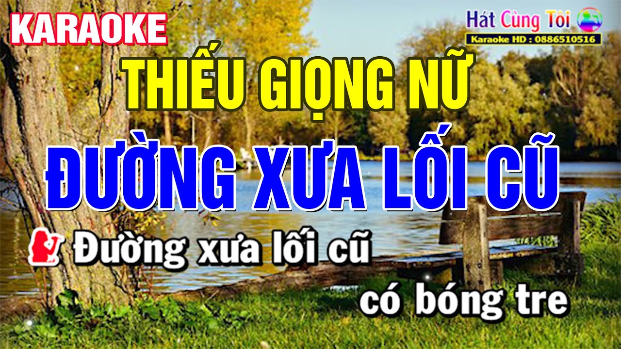 Karaoke Đường Xưa Lối Cũ Thiếu Giọng Nữ | Hát Cùng Tôi