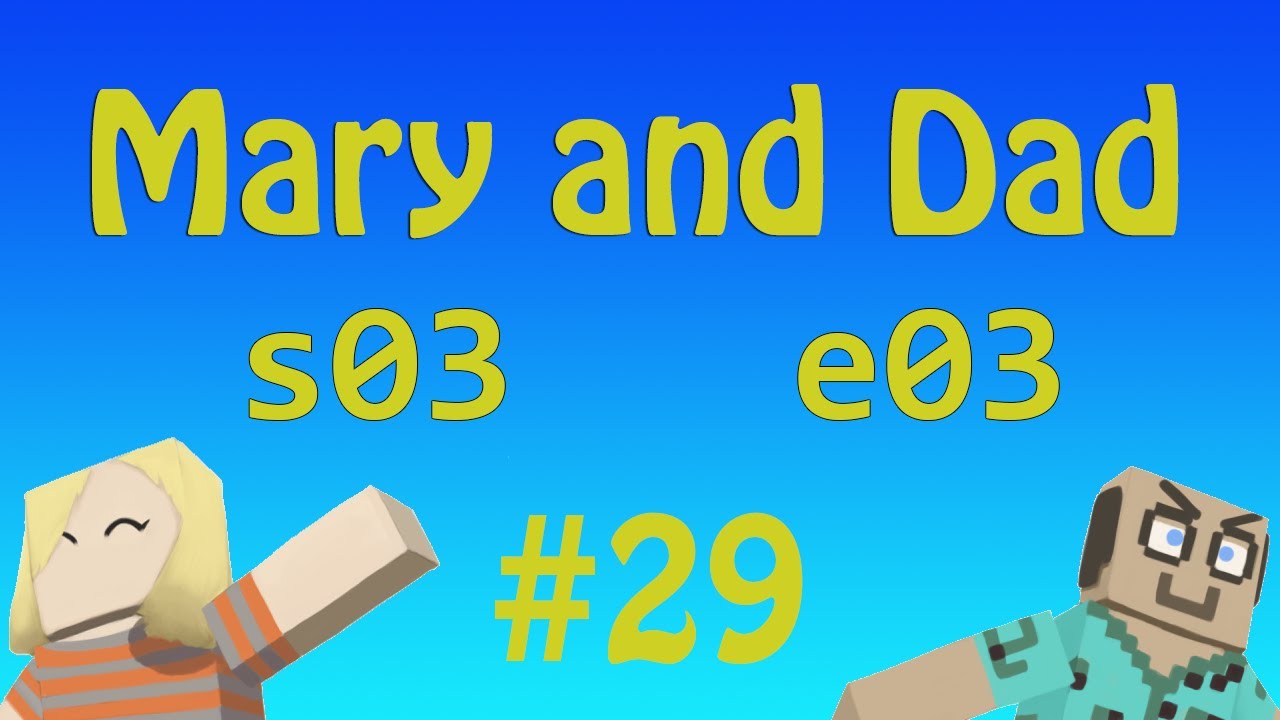 epi 29: How Does Your Garden Grow? / Mary and Dad's Minecraft Adventures