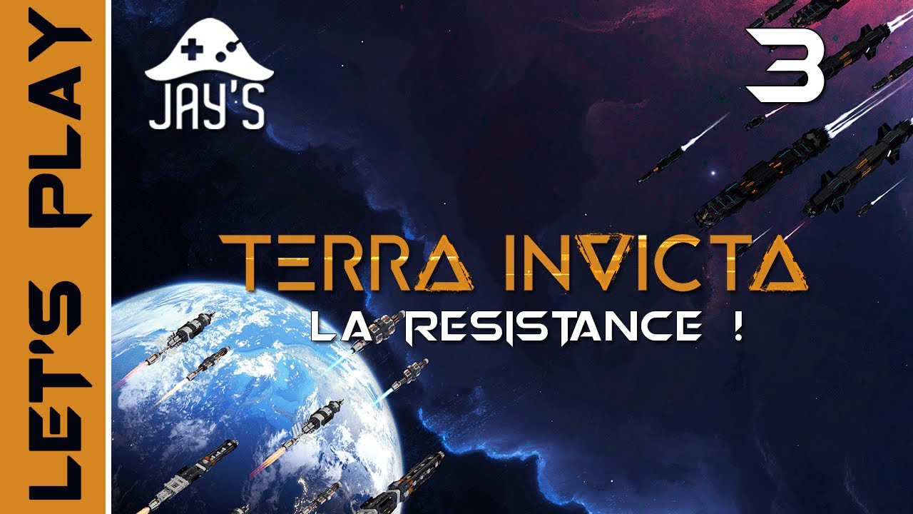 [FR] Terra Invicta - La Résistance face à l'invasion Xéno ! - Ép. 3