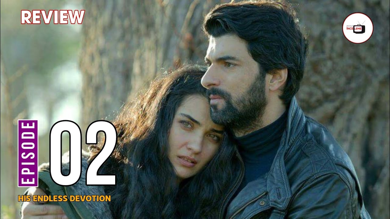 His Endless Devotion Episode 02 Teaser | Yeni Dizileri | Drama Review