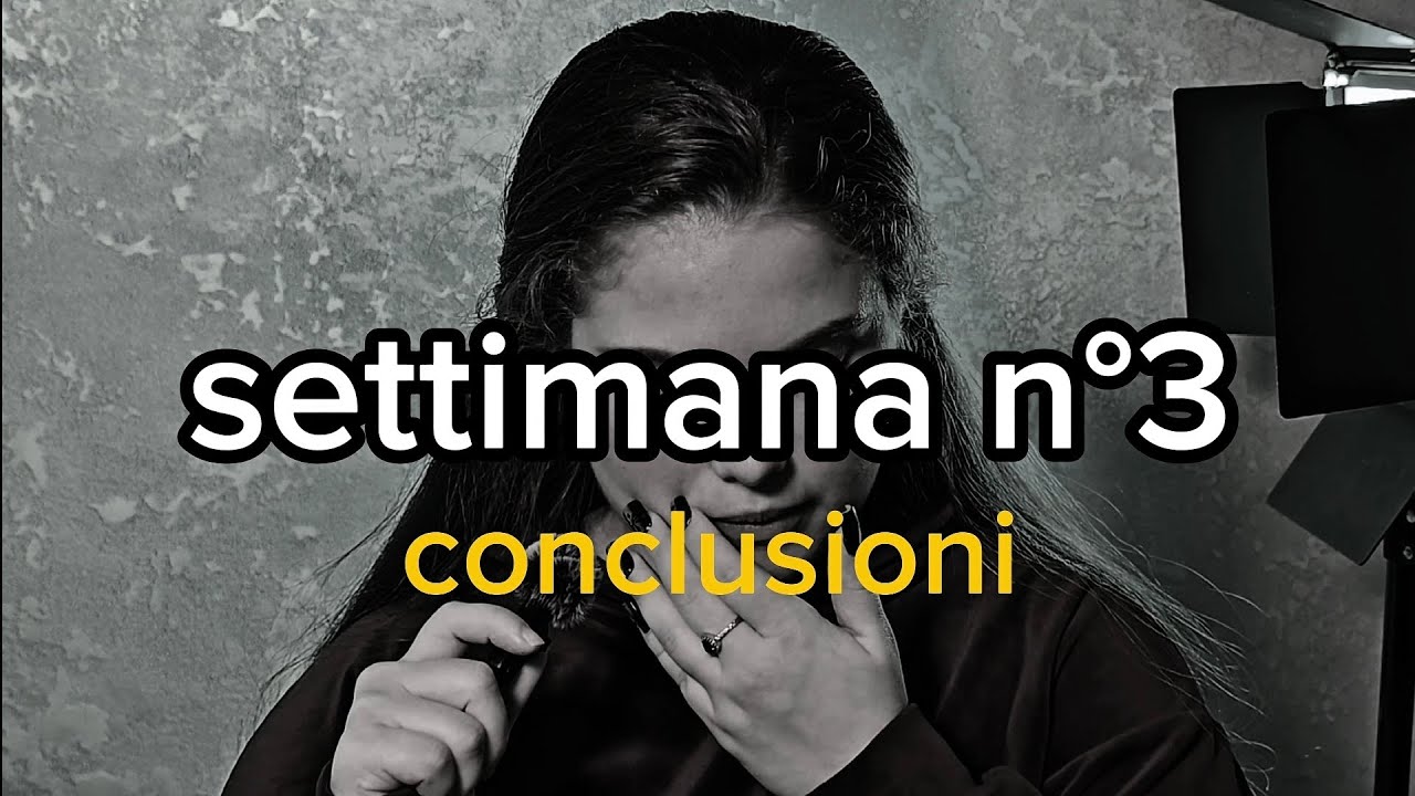 Conclusioni della terza settimana del mio percorso 