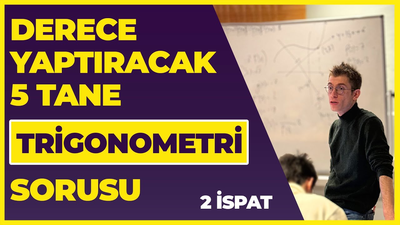Derece Yaptıracak 5 TRİGONOMETRİ Sorusu (2 Tane İspat!)