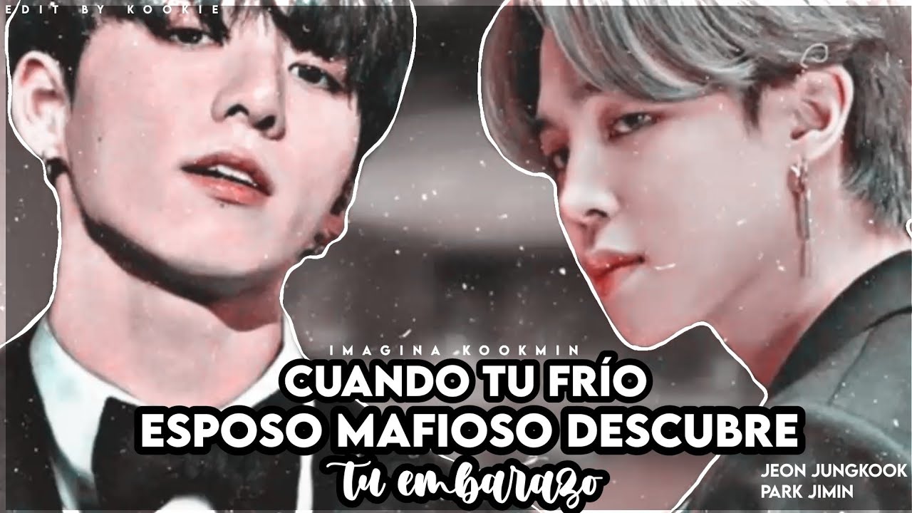 ❝Cuando tu frío esposo mafioso descubre tu embarazo❞–Imagina kookmin–C.U