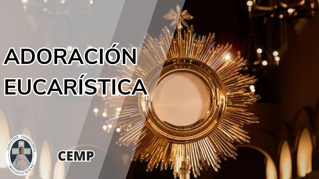 Adoración al Santísimo Sacramento