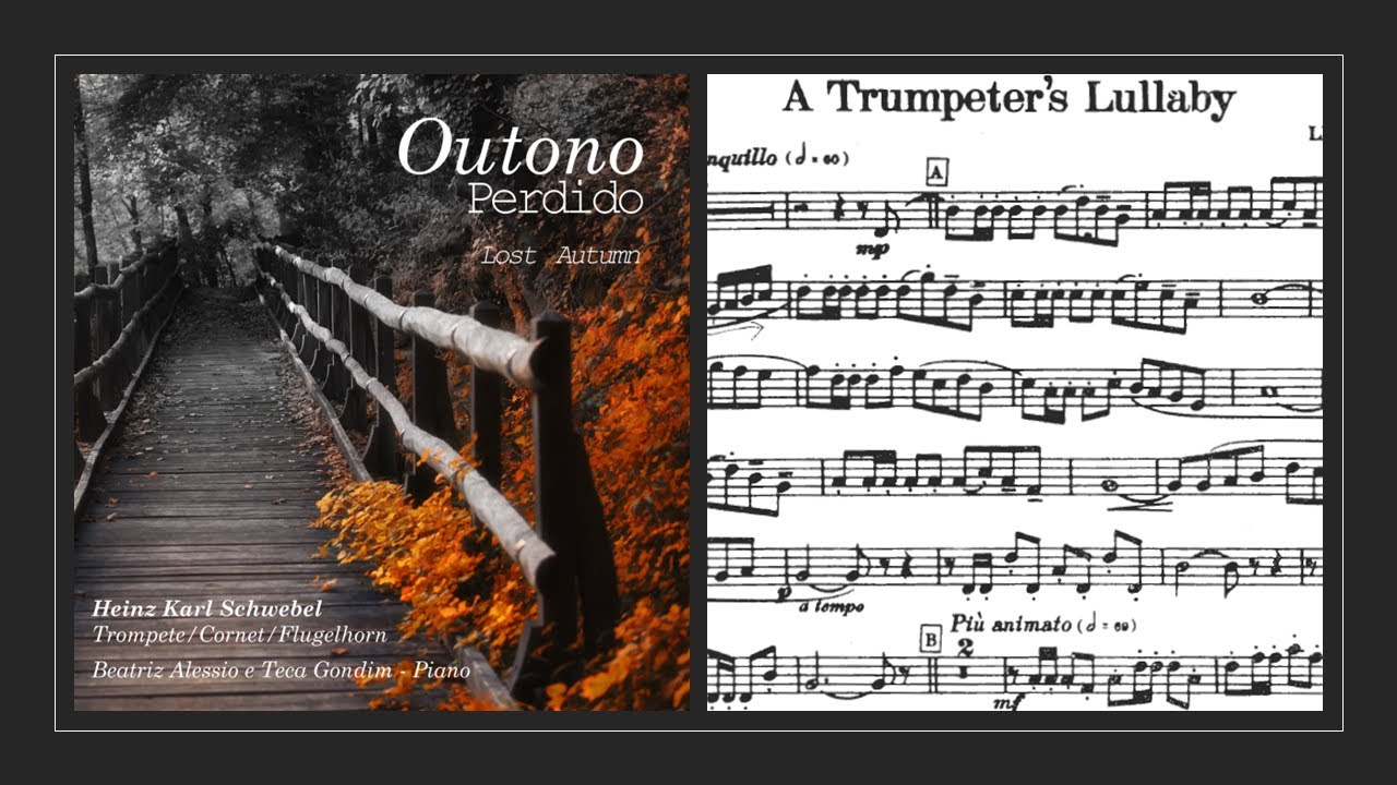 Trumpeter´s Lullaby w/ Heinz Karl Schwebel [Álbum Outono Perdido / Lost Autumn] - Trumpet Solo