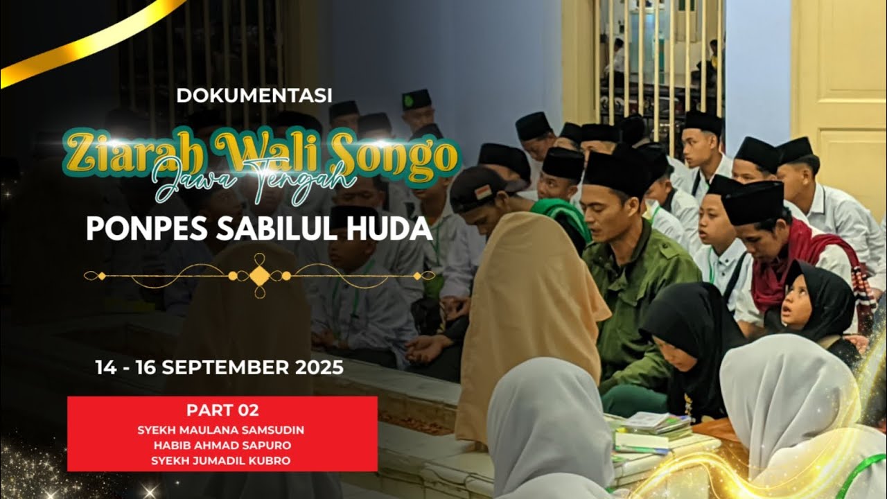 Part 02 Ziarah aulia wali jawa tengah - Pondok pesantren sabilul huda tahun 2025
