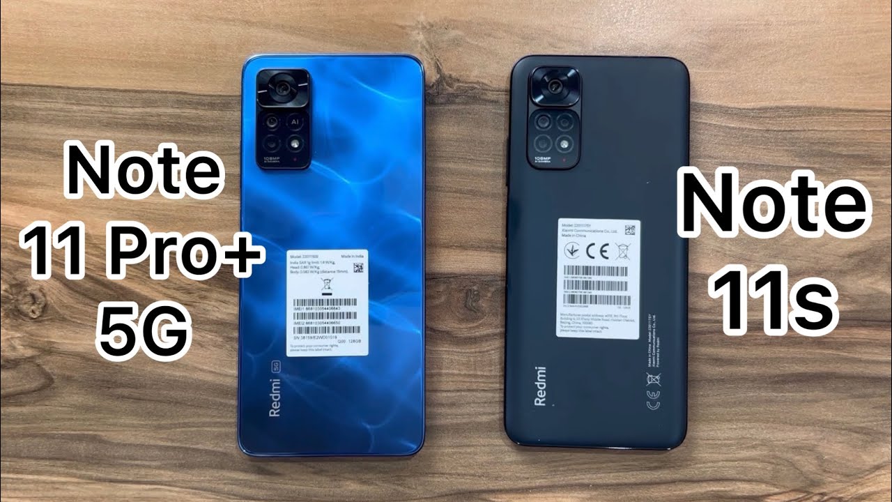 Xiaomi Redmi Note 11 Pro+ 5G vs Xiaomi Redmi Note 11s