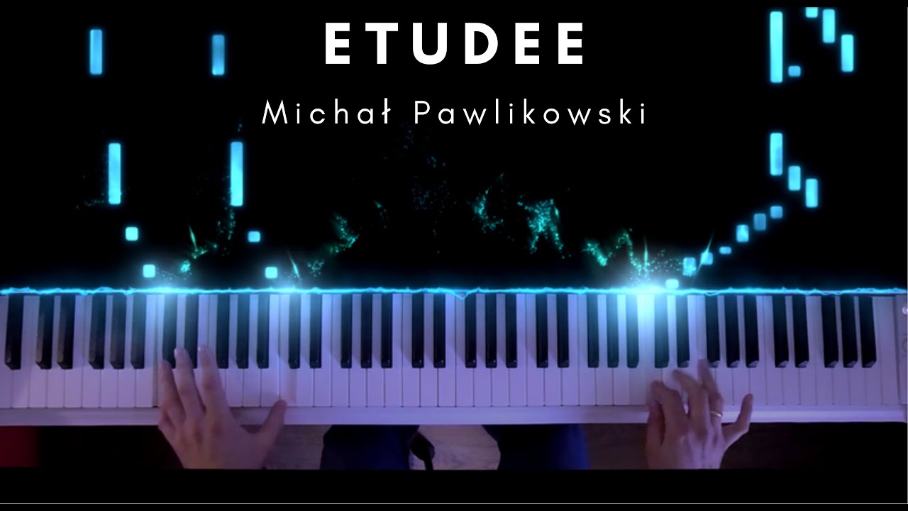 Michał Pawlikowski - Etudee (Etiudka)