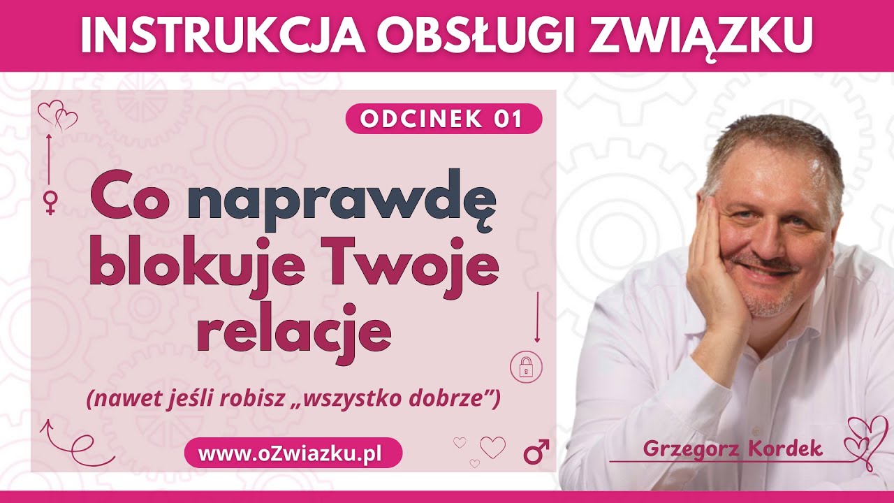 Instrukcja Obsługi Związku - Co naprawdę blokuje Twoje relacje
