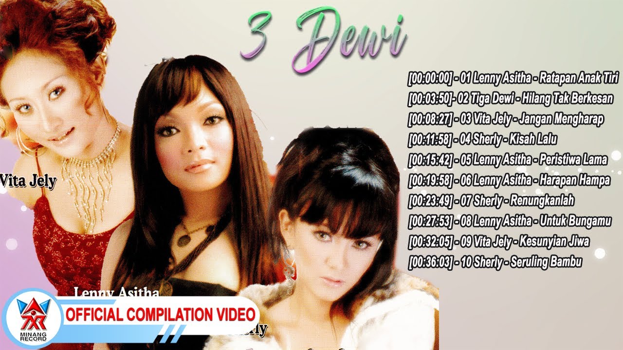 3 Dewi - Vita Jely & Lenny Asitha & Sherly [Full Album] [Official Compilation Video HD]