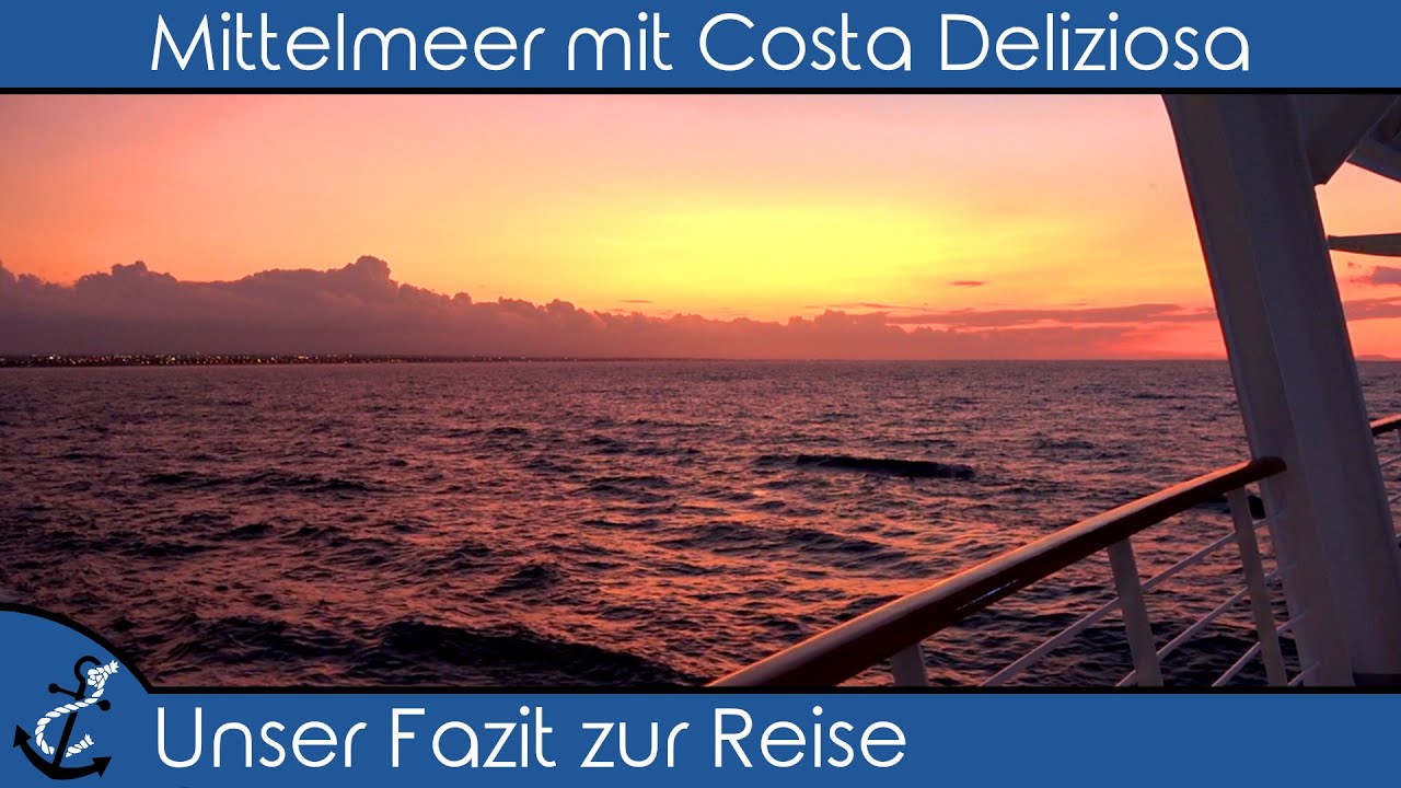 Fazit zu unserer Reise mit Costa Deliziosa im August 2019 (Adria und östliches Mittelmeer)