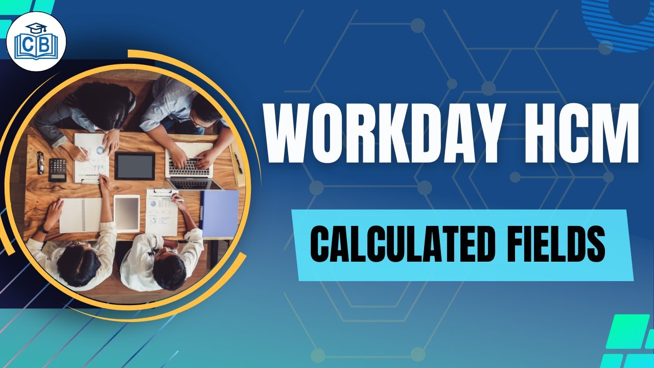 Calculated Fields in Workday: A Custom Fields Guide | Workday Time Tracking Training | Cyberbrainer