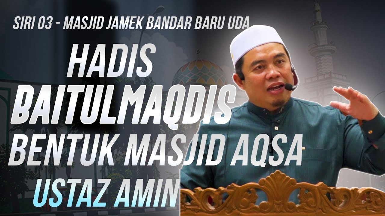 Ustaz Amin - Kuliah Hadis Baitulmaqdis | Rahsia Keberanian Orang Aqsa | Siri 04