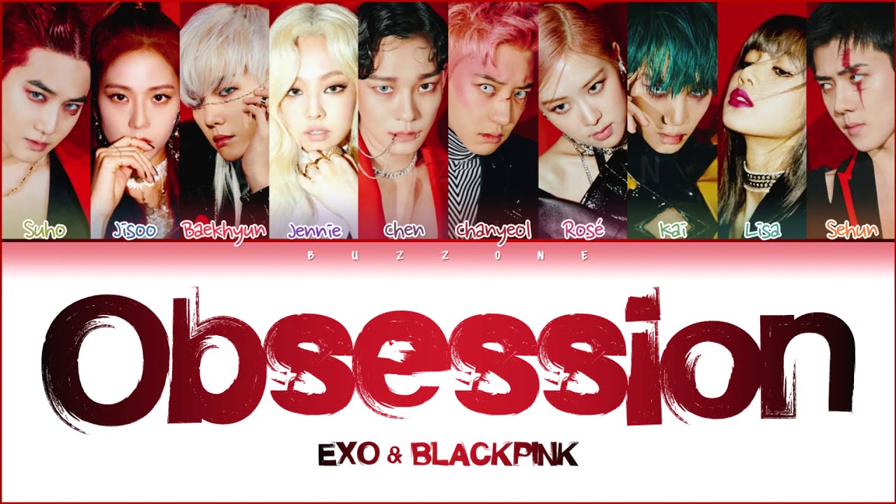 How Would EXO and BLACKPINK Sing 'OBSESSION' by EXO Lyrics (Han/Rom/Eng) (FANMADE)