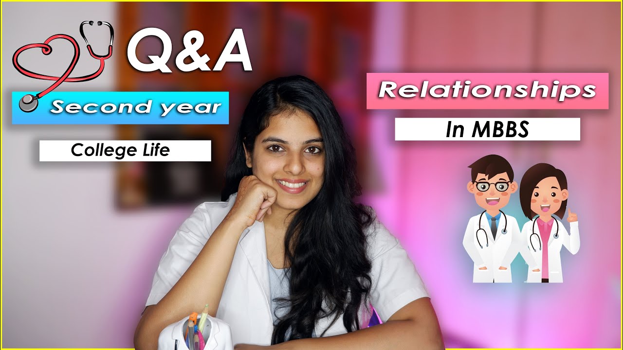 Second Year MBBS Q&A - Relationships, Cultural Fests, College life, Academics and much more!