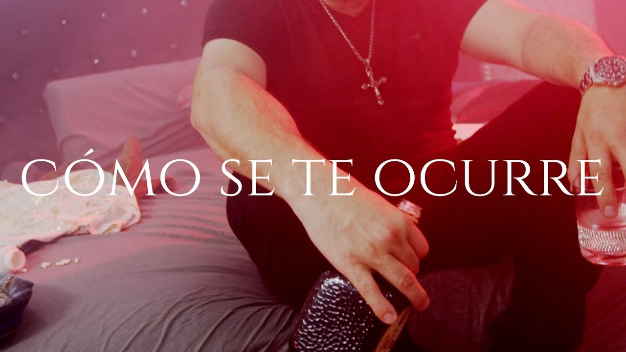 El Komander - Cómo se te Ocurre (Video Oficial)