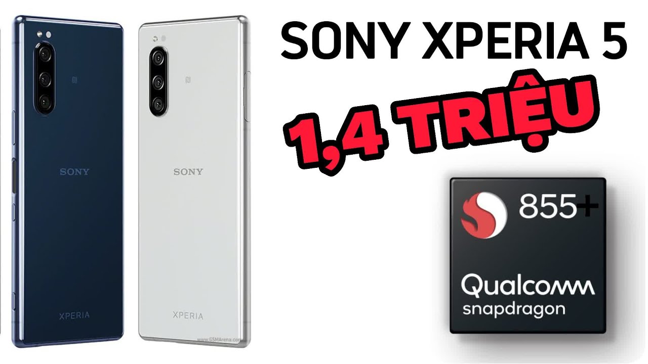 Đánh giá Sony Xperia 5 (X5) lock sim giá 1,4 triệu và So sánh với Sony x1 - Snapdragon 855 rẻ nhất