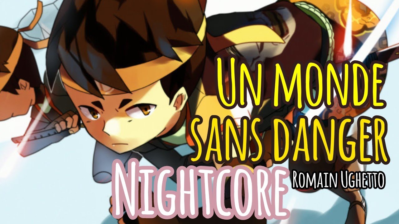 Nightcore Lyrics / Un monde sans danger (Rock version) - Romain Ughetto / Mia Tokisayo