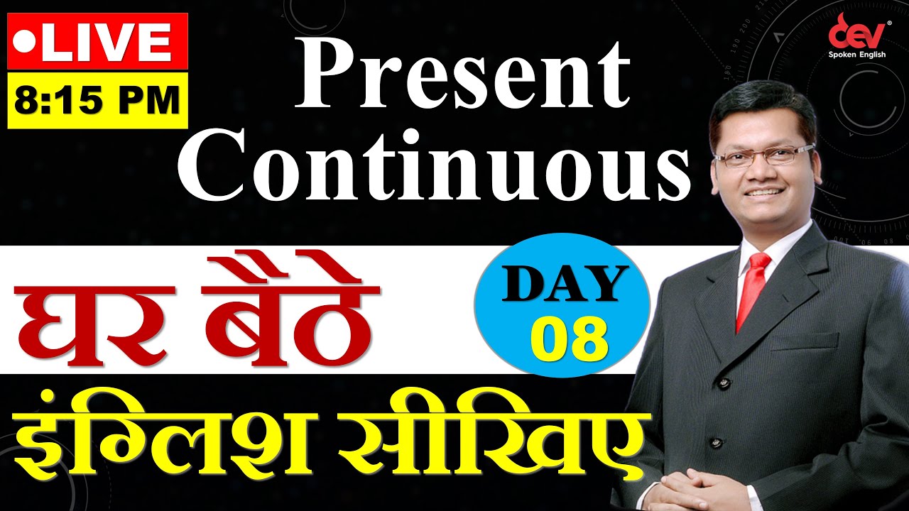 Day-8 ∆ Use of present continuous