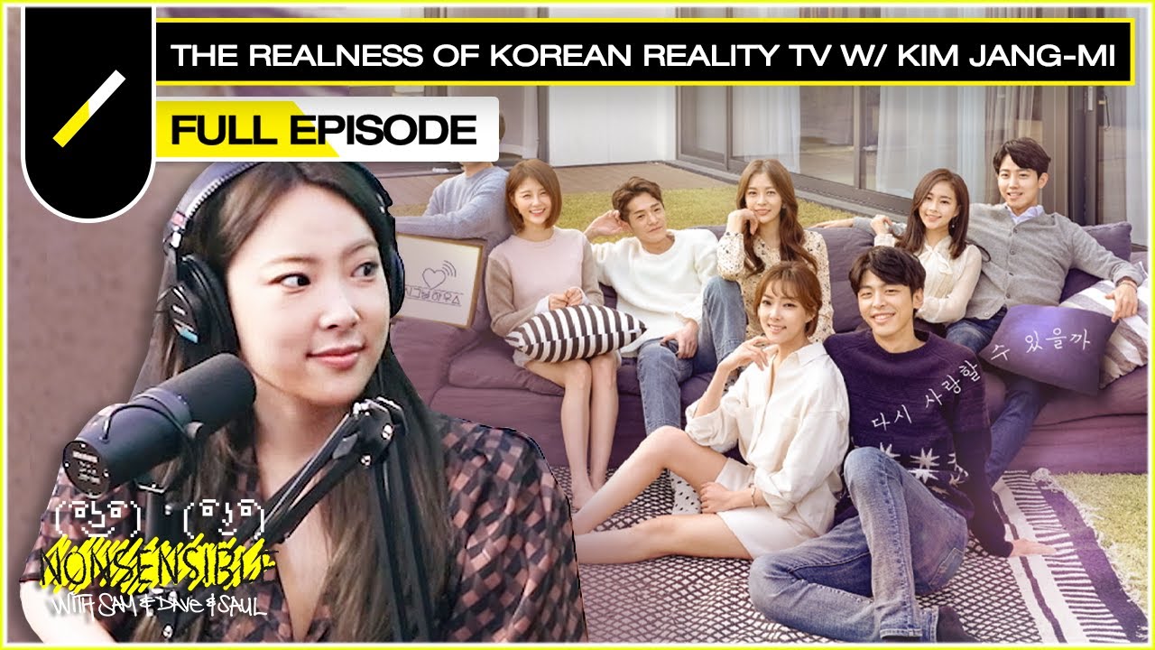 The Realness of Korean Reality TV with Kim Jang-Mi (김장미) | NONSENSIBLE Ep. #38