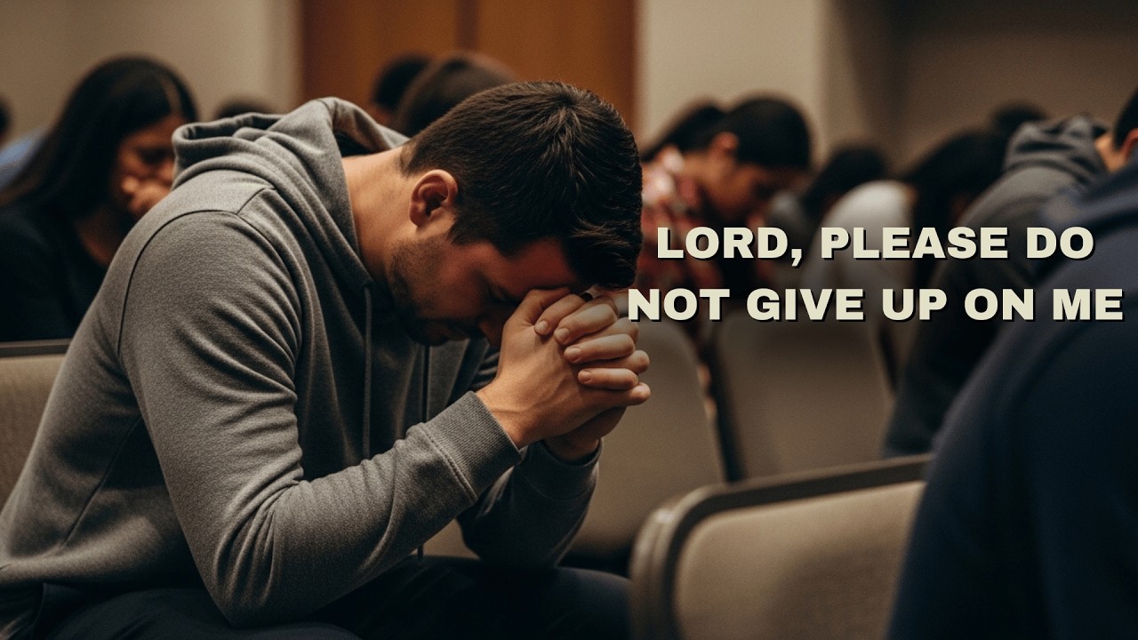 Dear Lord Do not Give Up On Me| A Cry for God’s Mercy