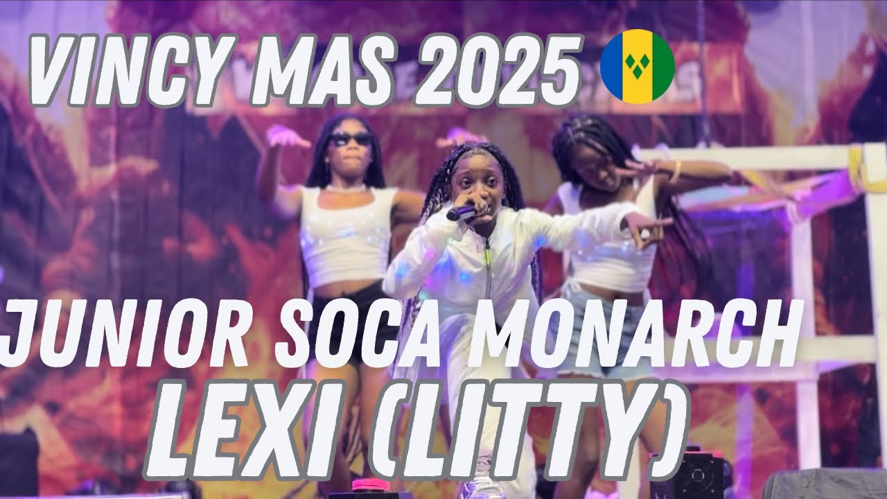 Vincy Mas 2025 - Soca Monarch | Lexi (Junior Soca Monarch)