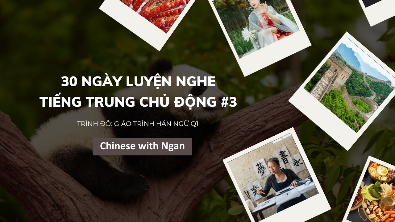 30 NGÀY LUYỆN NGHE TIẾNG TRUNG CHỦ ĐỘNG #3